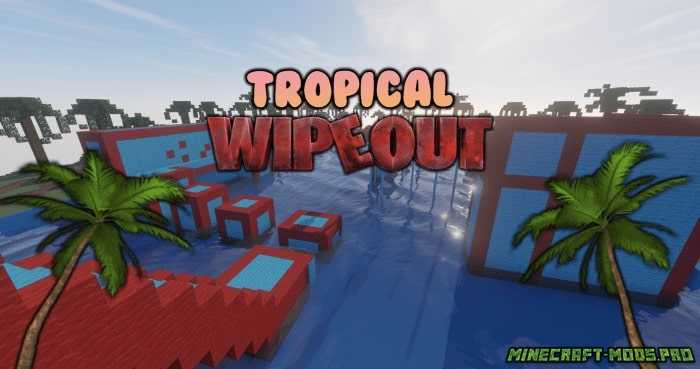 Карта Tropical Wipeout -  Вайпаут для Майнкрафт