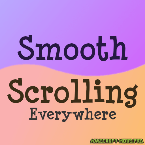 Мод Smooth Scrolling Everywhere (прокрутка) для Майнкрафт