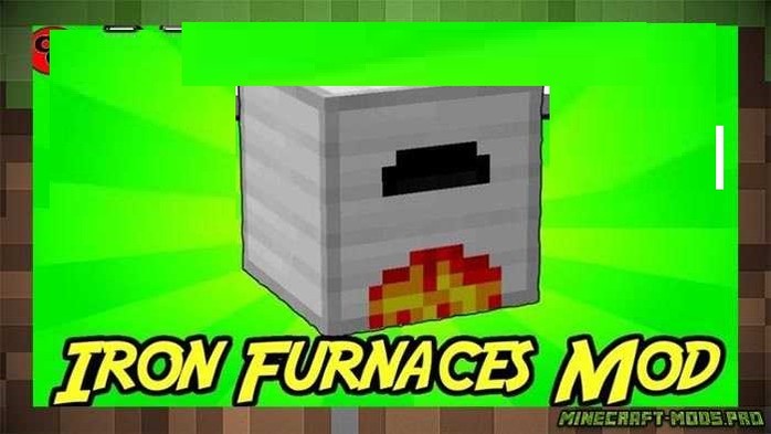 Мод Новые Печи - Iron Furnaces для Майнкрафт