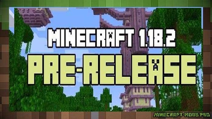 Minecraft 1.18.2: доступна предварительная версия! для Майнкрафт