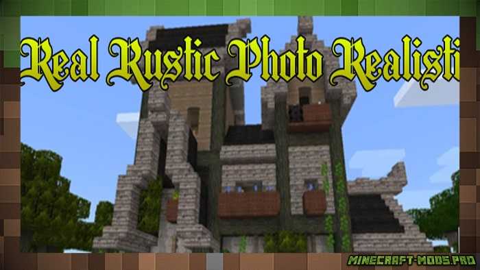 Текстуры Real Rustic Photo-realistic для Майнкрафт