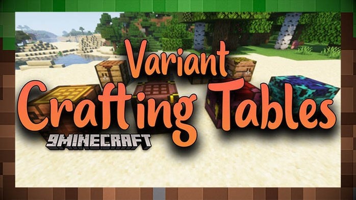 Мод Variant Crafting Tables - Новые Верстаки