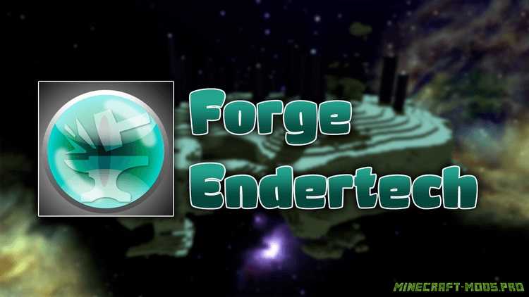 Мод Forge Endertech для Майнкрафт
