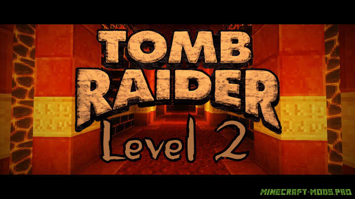 Tomb Raider - Новое приключение 2 для Майнкрафт