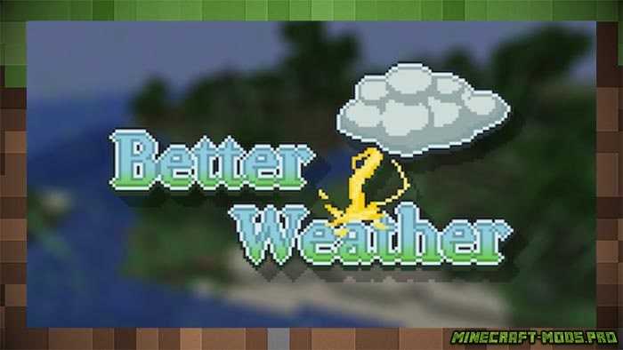 Мод Better Weather для Майнкрафт