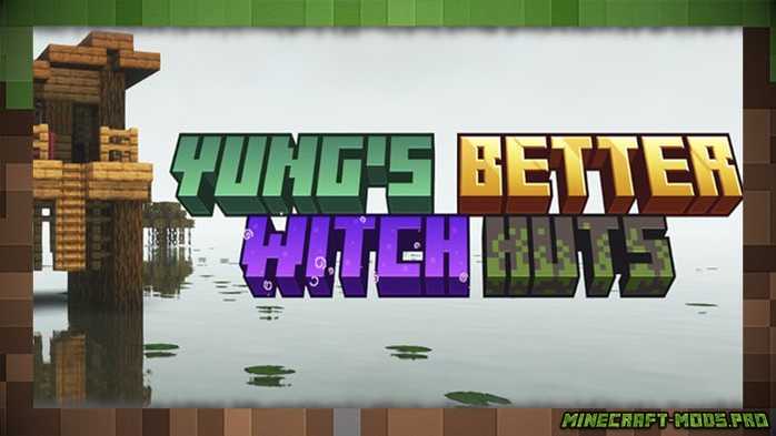 Мод Yung's Better Witch Huts Хижины ведьм для Майнкрафт