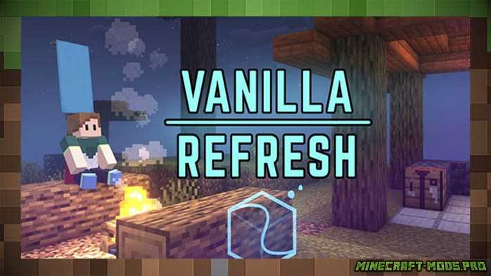 Мод Vanilla Refresh для Майнкрафт