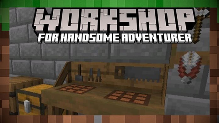 Мод Workshop for Handsome Adventurer для Майнкрафт