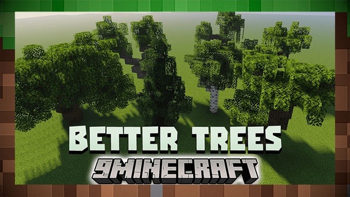 Мод Улучшенные Деревья / Better Trees для Майнкрафт