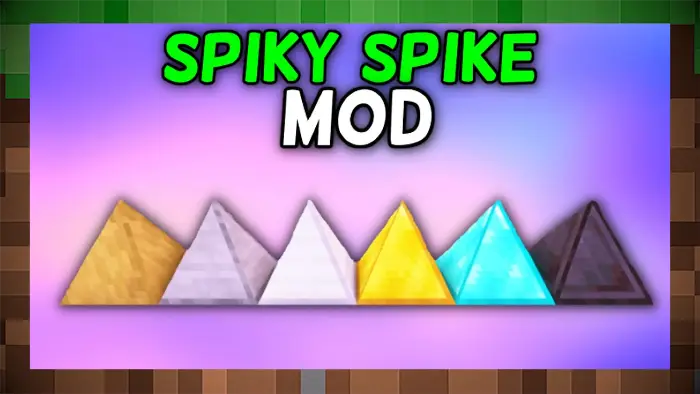 Мод Spiky Spikes / Острые Шипы для Майнкрафт
