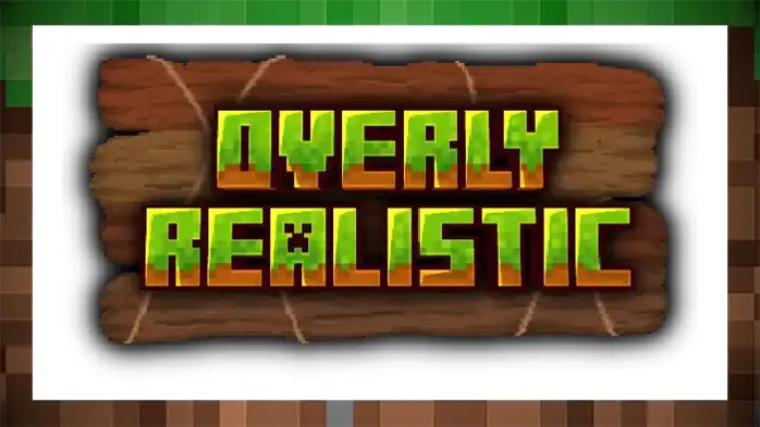 Мод Overly Realistic - Супер Реализм