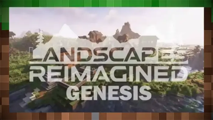 Модпак Landscapes Reimagined Genesis